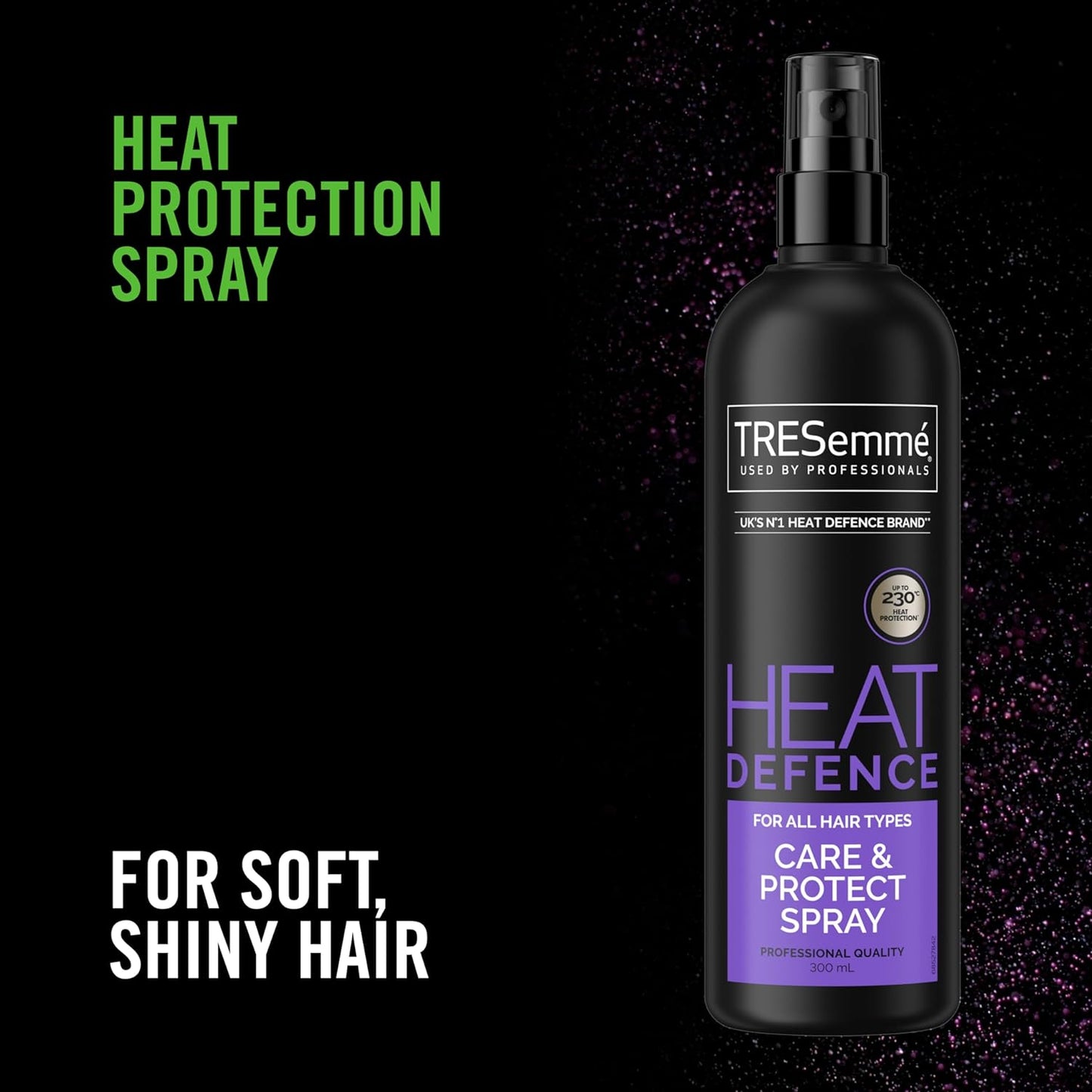 TRESemmé Care & Protect Heat Defence Spray UK’s no. 1 heat defense brand 230°C